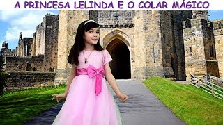 A PRINCESA LELINDA E O COLAR MÁGICO  COMPLETO ★ Conto de Fadas 1ª Temporada  Capítulos 1 2 e 3 [upl. by Caro]