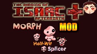 TBOI AFTERBIRTH † MORPH MOD  ¡APRENDE DE TUS ENEMIGOS [upl. by Nawrocki189]