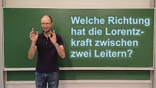 Richtung der Lorentzkraft zwischen zwei stromdurchflossenen Leitern mit RechterHandRegel bestimmen [upl. by Nishi]