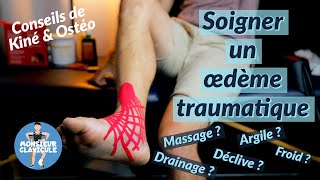 Soigner un oedème après entorse ou fracture  massage drainage tapping argile froid [upl. by Sinnelg27]