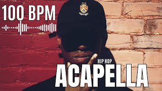 100 BPM RAP ACAPELLA  Studio Vocals Samples Loops [upl. by Ruvolo]