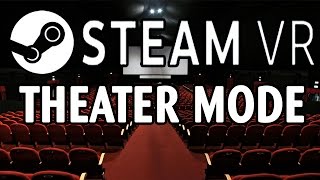 Steam VR Theater Mode  First Glimpse [upl. by Nairam48]