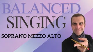 Balanced Singing Warm Up  Soprano Mezzo Alto [upl. by Karly490]