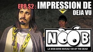 NOOB  S02 ep08  IMPRESSION DE DEJA VU [upl. by Nylodam745]