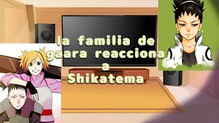 La familia de gaara reacciona a Shikatema  ships en des 🇪🇸🇦🇨 bad English  hølůchån [upl. by Nodnar]