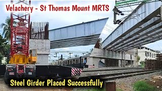 Finally Girder Placing Work Completed  Velachery  St Thomas Mount MRTS Work [upl. by Norval]