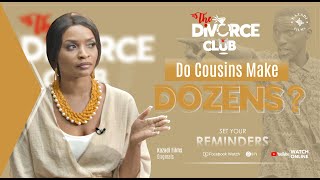 The DiVORCE CLUB  S1 E10  Do Cousins Make Dozens [upl. by Menzies]