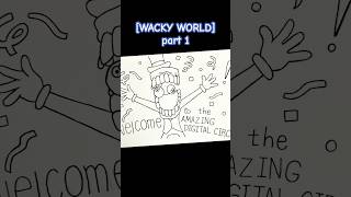 WACKY WORLD part 1 theamazingdigitalcircus tadcfanart tadcpomni caine tadc tadcsong bubble [upl. by Winter990]