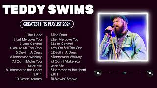 TEDDY SWIMS  ➤ Greatest Hits  Best Songs Music Hits Collection Top 10 Pop Artists of All Time [upl. by Neau]