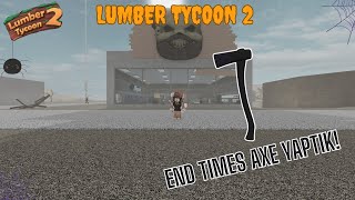 Lumber Tycoon 2 END TIMES BALTASI YAPTIK VE SPOOKY AĞACI BULDUK Halloween Update [upl. by Eellek]