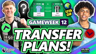 131k OR MY FPL GAMEWEEK 12 TRANSFER PLANS  Fantasy Premier League 2425 [upl. by Carina999]