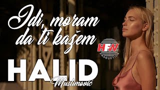 Halid Muslimović  Idi moram da ti kažem  REMASTER  Official lyric video  HD [upl. by Chappie826]