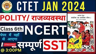 CTET January 2024  NCERT Class 6 Polity  Complete Class 6 Polity NCERT In One Shot  CTET SST2 [upl. by Kerry]