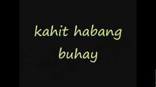 kahit habang buhay with lyrics kizz [upl. by Dnomzed986]