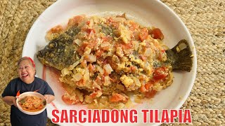 Sarciadong Tilapia Recipe  Sarciadong Isda  Home Cooking With Mama LuLu [upl. by Egbert780]