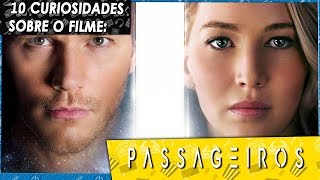 10 Curiosidades Sobre o Filme Passageiros Passengers [upl. by Bachman]