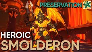 Smolderon the Firelord  Preservation Evoker Heroic [upl. by Carrillo]