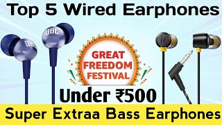 Top 5 Best Super Extraa Bass Wired Earphones Under ₹1000  Amazon Great Freedom Festival 2024 [upl. by Les]