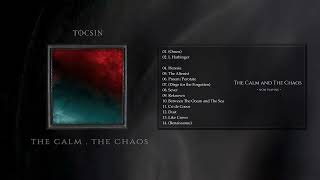 Tocsin  The Calm The Chaos Full Album Stream [upl. by Wadsworth]