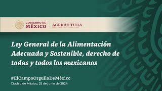 Ley General de Alimentación Adecuada y Sostenible derecho de todas y todos los mexicanos [upl. by Aisinoid]