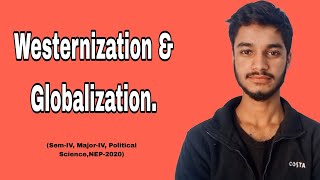 Westernization and Globalization [upl. by Gnouhc]