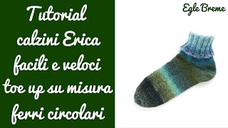 Tutorial calzini Erica facili veloci toeup su misura ferri circolari [upl. by Harrat]