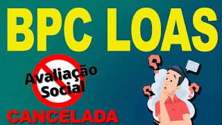 BPC LOAS Avaliação Social cancelada [upl. by Werra]