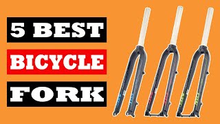 Top 5 Best Bicycle Fork in 2024 [upl. by Cruz542]