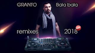 GRANTO  BALABALA REMIX 2018 [upl. by Tanya]