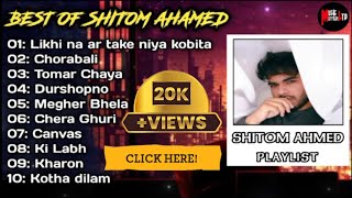 BEST OF SHITOM AHMED  TOP 10 HIT SONGS PLAYLIST  ShitomAhmed  musicofficialltd6962 [upl. by Niltac]