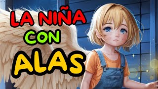 CUENTO PARA DORMIR NIÑOS DE 4 A 5 AÑOS  🦋✨ LA NIÑA CON ALAS [upl. by Maxia]