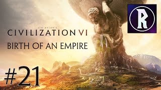 Civilization VI Birth of an Empire 21  Endless Aggression [upl. by Aiykan]