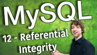 MySQL 12  Referential Integrity [upl. by Desireah441]