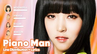 MAMAMOO  Piano Man Line Distribution  Lyrics Karaoke PATREON REQUESTED [upl. by Aicenat]