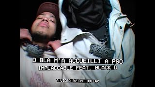 Implaccable  D Bla ma accueilli à PSO avec Black D prod milksh4kevf réa onedollarbrand [upl. by Acilejna]