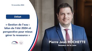 Pierre Jean Rochette  Gestion de l’eau  bilan de l’été 2024 et perspectives [upl. by Revert]