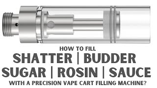 How to Fill Shatter Budder Sugar Rosin Sauce into any Vape Cart  Precision Filling Machine [upl. by Leia985]