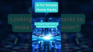 AI for Simple Home Hacks [upl. by Readus]