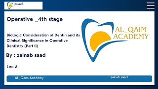 Biologic Consideration of Dentin and it Clinical Significance in Operative Dentistry p 2 مرحلة رابعة [upl. by Lomaj]