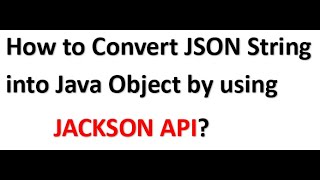 How to Convert JSON String into Java Object by using JACKSON API Jackson API Spring Boot Spring [upl. by Inele]