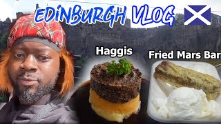 Scotland Edinburgh Vlog FRIED MARS BAR amp HAGGIS [upl. by Neu]