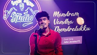 Mandram Vandha Thendralukku Cover Song 🎼🎶  JohnJerome ft  Super Singer Studio [upl. by Notserc]