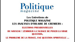 Les entretiens avec Hilaire de Crémiers  Zemmour pose la bonne question sur le drame de la France [upl. by Boleyn]