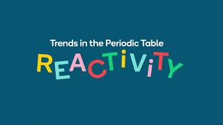 Trends in the Periodic Table — Reactivity [upl. by Idonah]