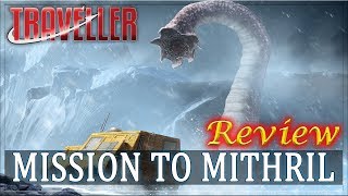 Traveller Mission to Mithril  RPG Review [upl. by Taite]