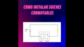 COMO INSTALAR SUICHES DE ESCALA O CONMUTABLES [upl. by Kellen]