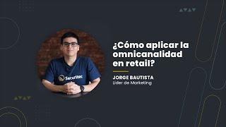 🛒 ¿Cómo aplicar la omnicanalidad en retail 🛒  VB [upl. by Rusell383]