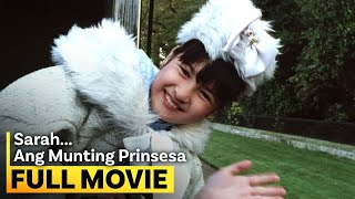 ‘Sarah ang Munting Prinsesa’ FULL MOVIE  Camille Prats Angelica Panganiban [upl. by Ynaiffit]