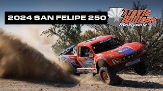 Travis Williams Motorsports 2024 San Felipe 250 [upl. by Roch]