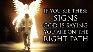 4 Signs God Is Saying You Are On The Right Path [upl. by Ignaz]